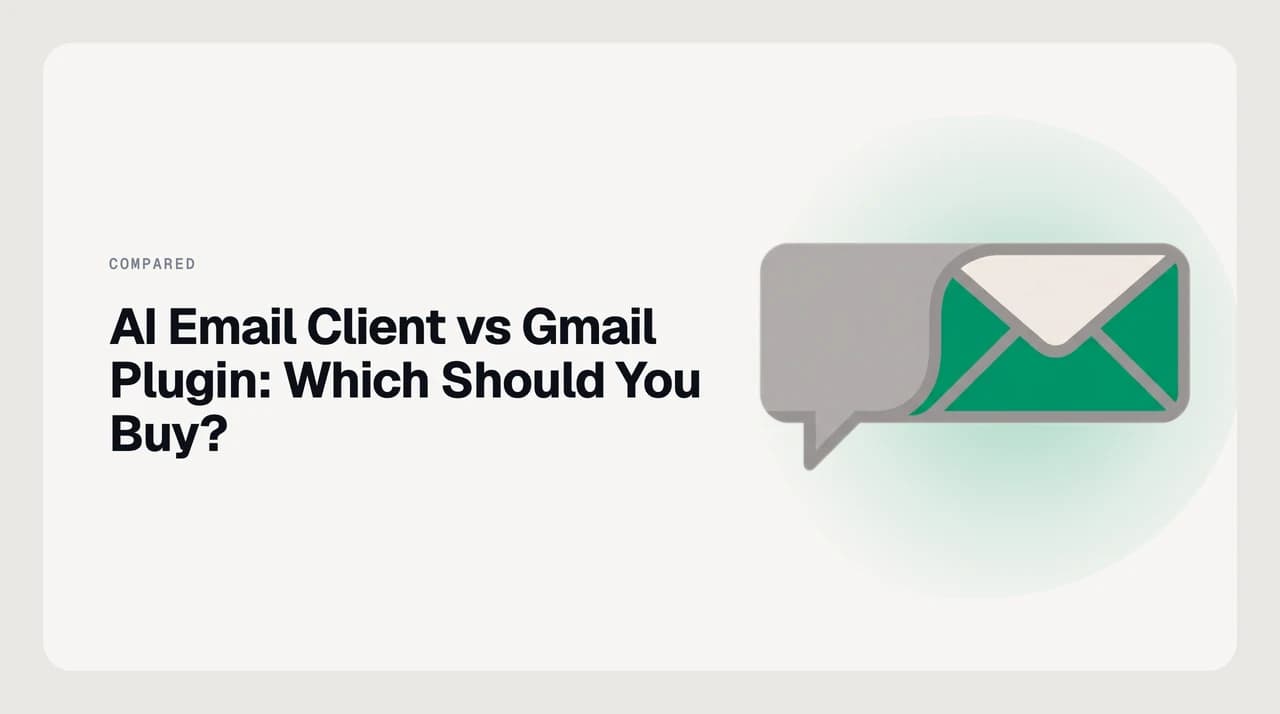 AI email client vs Gmail plugin comparison cover, contrasting a standalone AI email app with an add-on running inside the Gmail tab