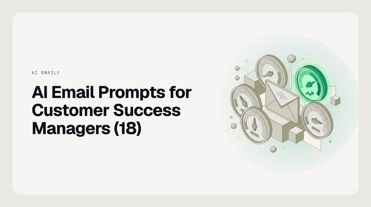 AI email prompts for customer success managers covering onboarding nudges, churn-risk outreach, and renewal emails across the CS lifecycle