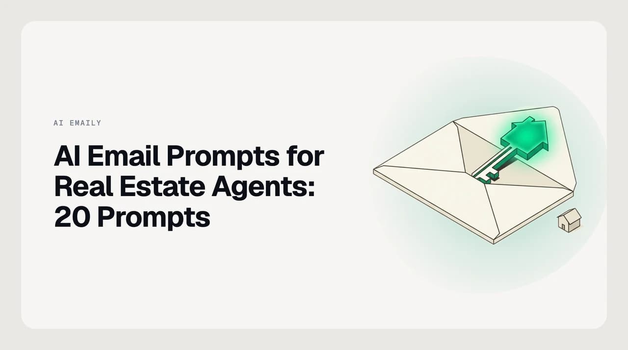 AI Emaily blog cover for AI email prompts for real estate agents, showing prompt-driven drafts for lead replies, offer updates, and listing status emails