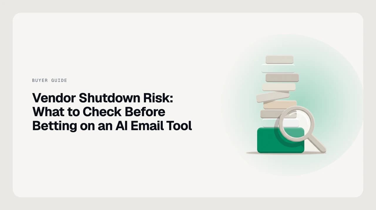 AI Emaily blog cover for how to assess shutdown risk of an email tool before committing to an AI email client