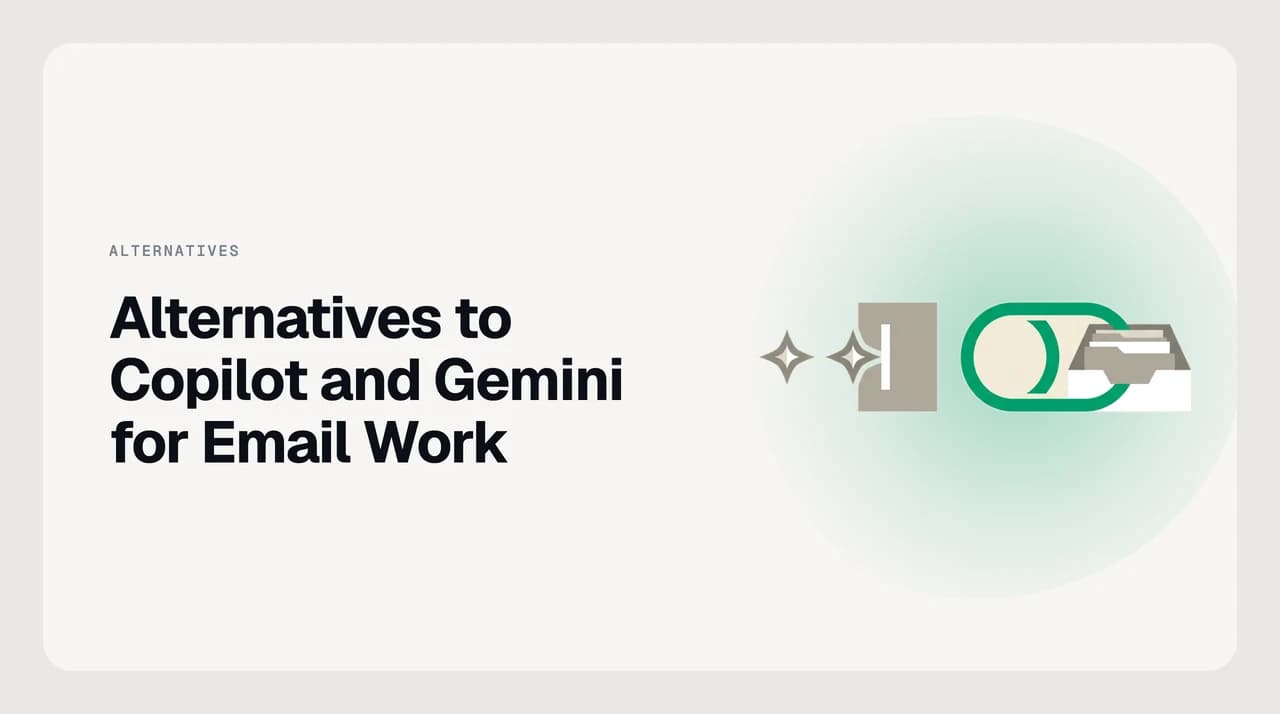 Alternatives to Copilot and Gemini for email work — a comparison of independent AI email agents that triage, draft and close loops across Gmail, Outlook and IMAP