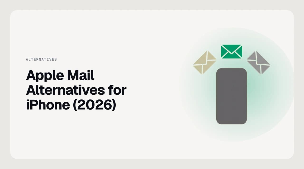 Apple Mail alternatives for iPhone in 2026, shown as a ranked shortlist of AI-native and traditional iOS email clients