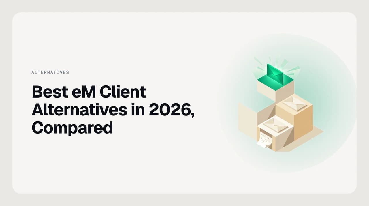 Best eM Client alternatives in 2026 — eight email clients and overlays shown as ranked option cards, split into like-for-like desktop clients and AI-native inboxes, with the top card outlined in green