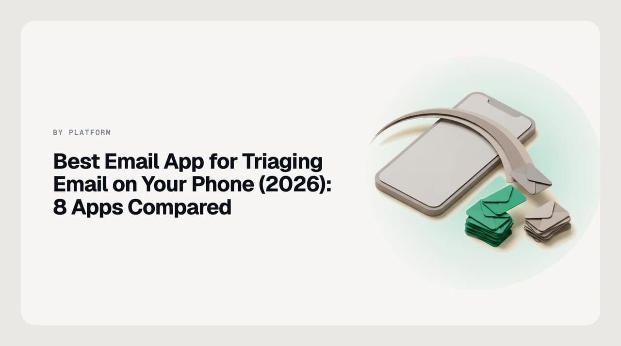 Best email app for triaging email on your phone 2026 — a phone-shaped card beside a stack of inbox rows being cleared, the top row highlighted in green as the recommended pick