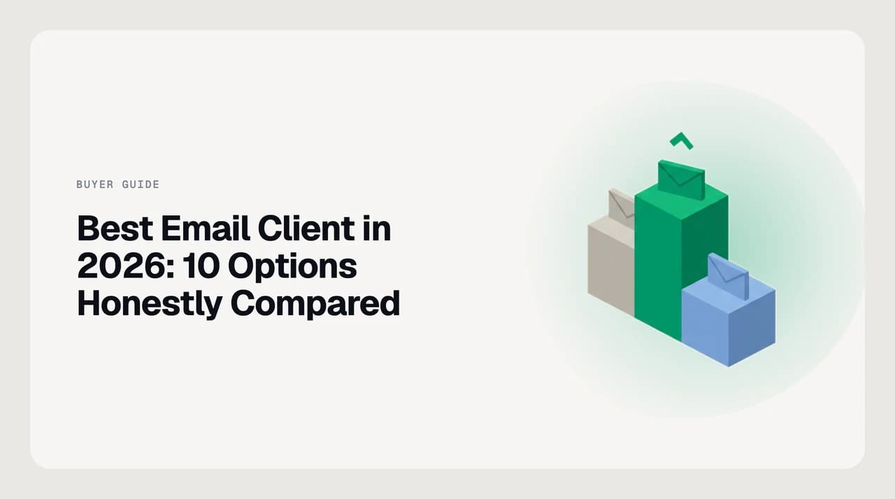 Best email client 2026 comparison — AI Emaily, Shortwave, Superhuman Mail, Mimestream, Apple Mail, Outlook, Gmail, Spark, Notion Mail and Thunderbird scored on AI capability, provider coverage, privacy posture and platform support