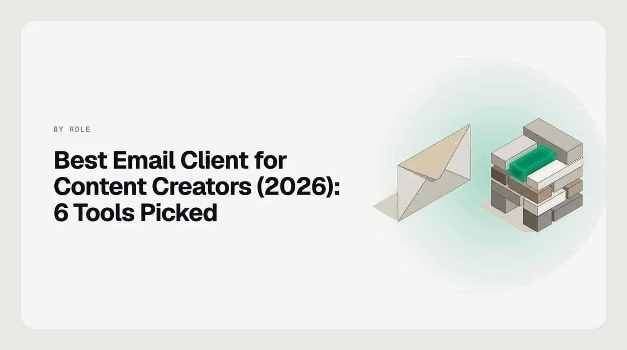 Best email client for content creators 2026 — a ranked shortlist of email apps that separate real sponsorship offers from mass outreach for YouTubers, podcasters and newsletter writers.