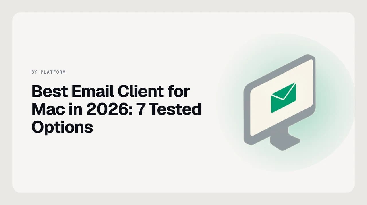 Best email client for Mac in 2026 — a title card beside a stack of seven inbox rows on a macOS window, the top row highlighted in green as the recommended pick