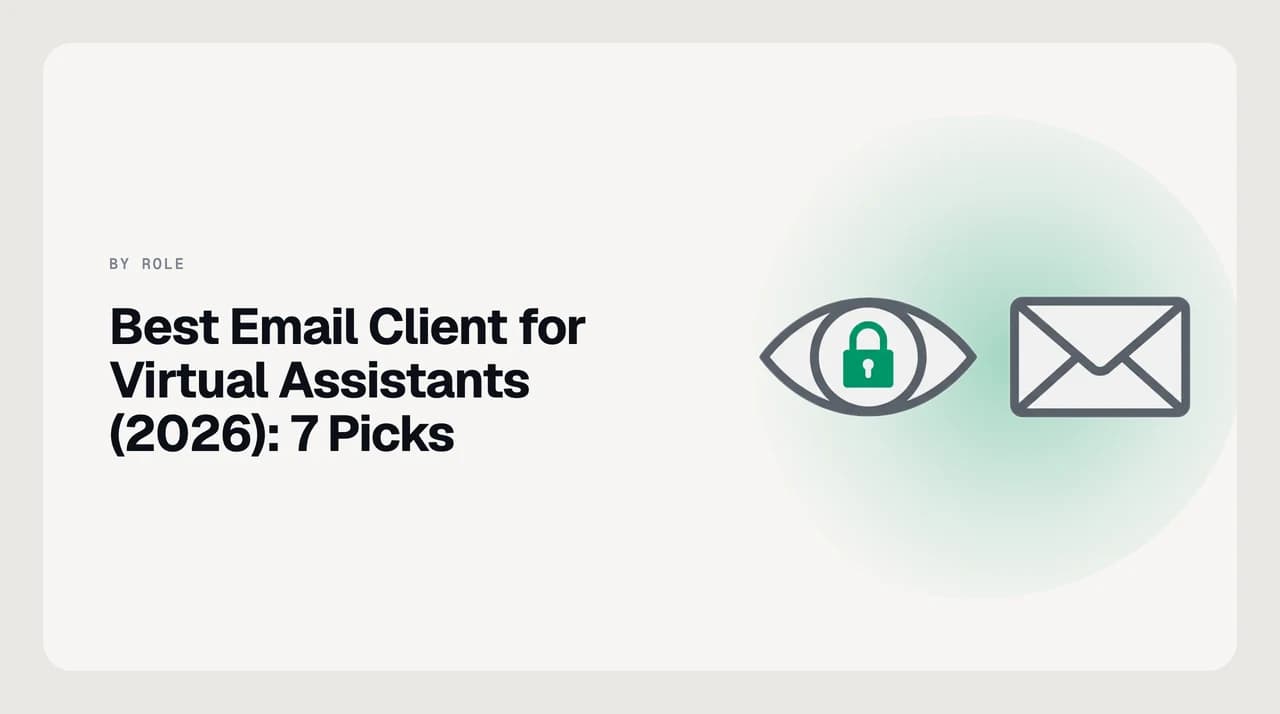 Ranked shortlist of email clients compared on client separation, delegated access and approve-before-send safety for virtual assistants running multiple client inboxes