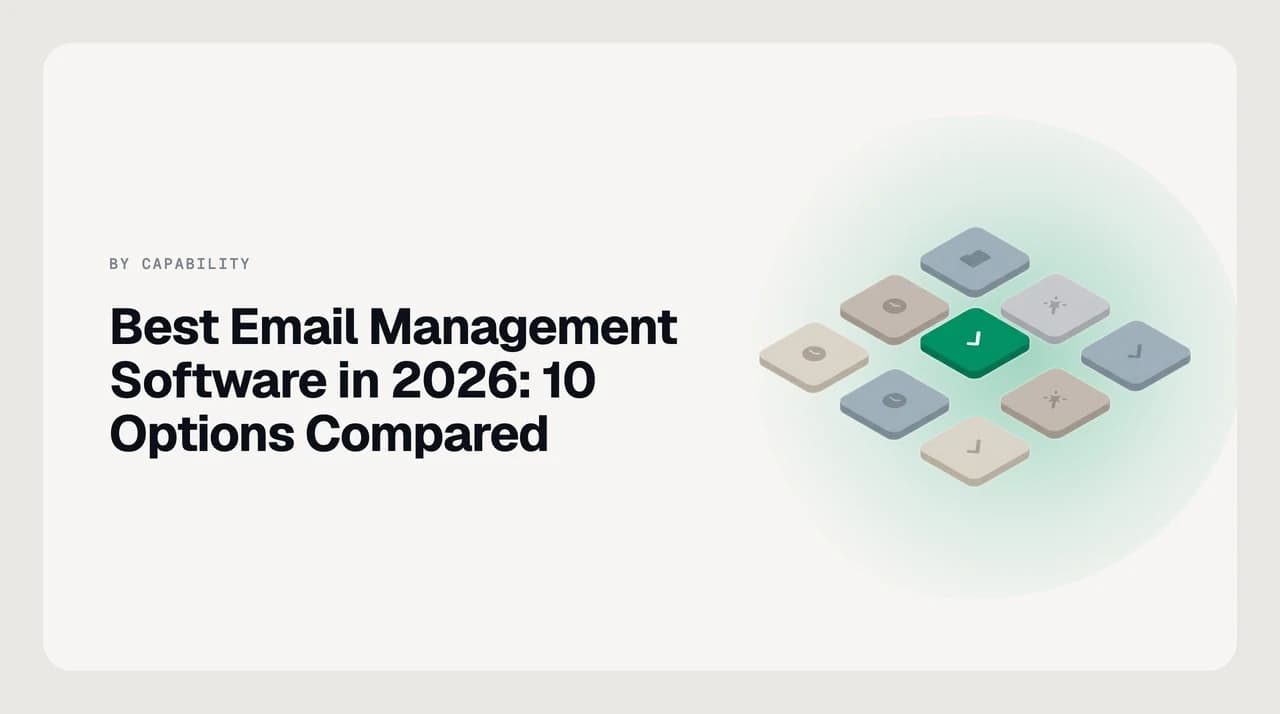 Best email management software in 2026 — ten tools compared across AI email clients, shared inbox platforms, and server-side triage layers.