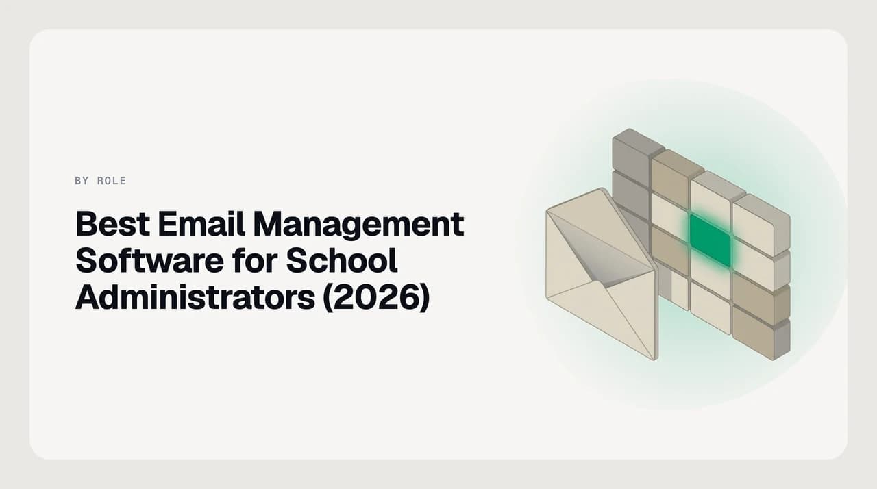 Best email management software for school administrators — comparison of AI email clients, shared inboxes and helpdesks for principals triaging parent escalations, district mail and staff requests