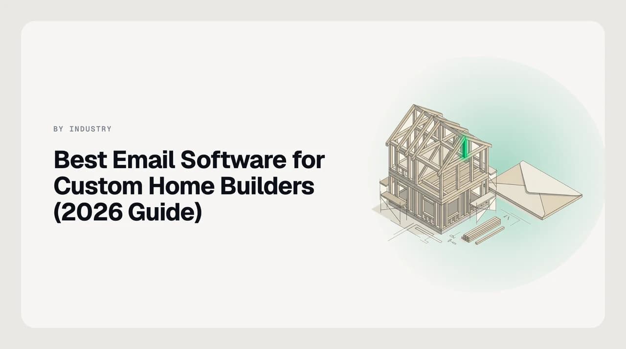 Best email software for custom home builders 2026 — a ranked shortlist of AI email clients and shared inboxes for tracking selections, allowances, change orders and lender draw requests