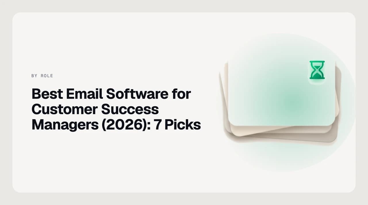 Best email software for customer success managers — seven ranked inbox options beside a grid of client accounts with one account marked as gone quiet