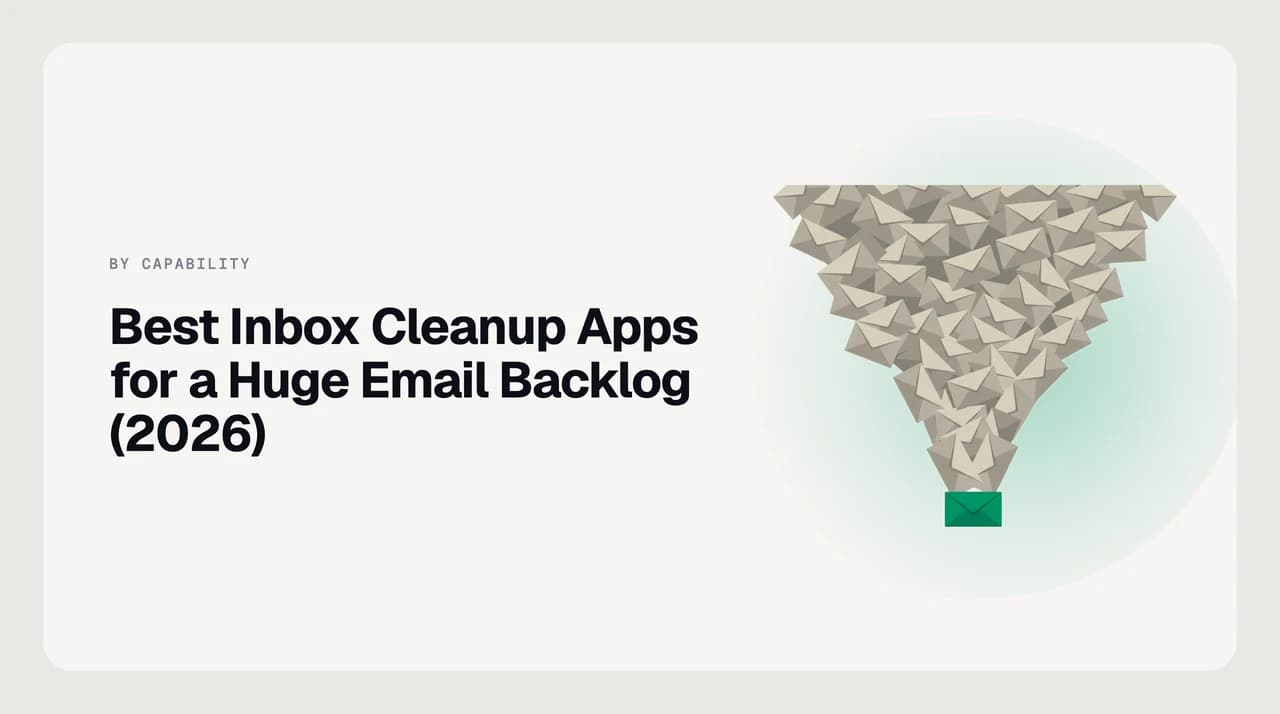 Best inbox cleanup apps for a huge email backlog in 2026 — comparing bulk grouping-and-deleting tools against AI clients that stage a keep, act or archive decision