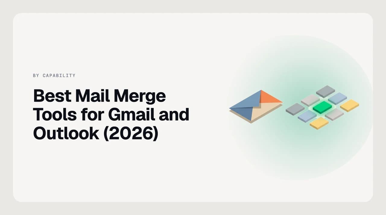The best mail merge tools for Gmail and Outlook compared by sending limits, deliverability and personalisation depth