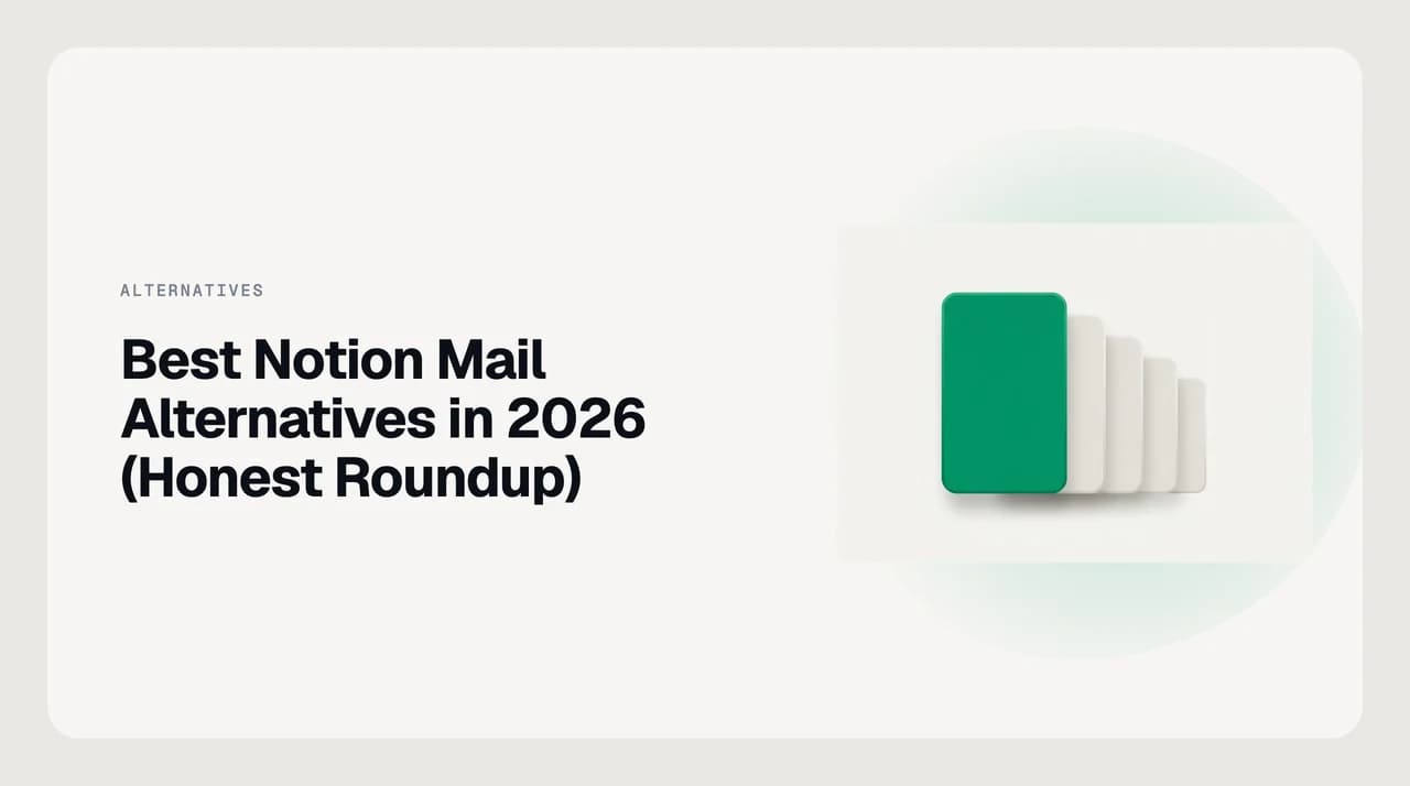 Best Notion Mail alternatives in 2026 — a ranked shortlist of AI email clients, overlays and shared inboxes shown as stacked option cards