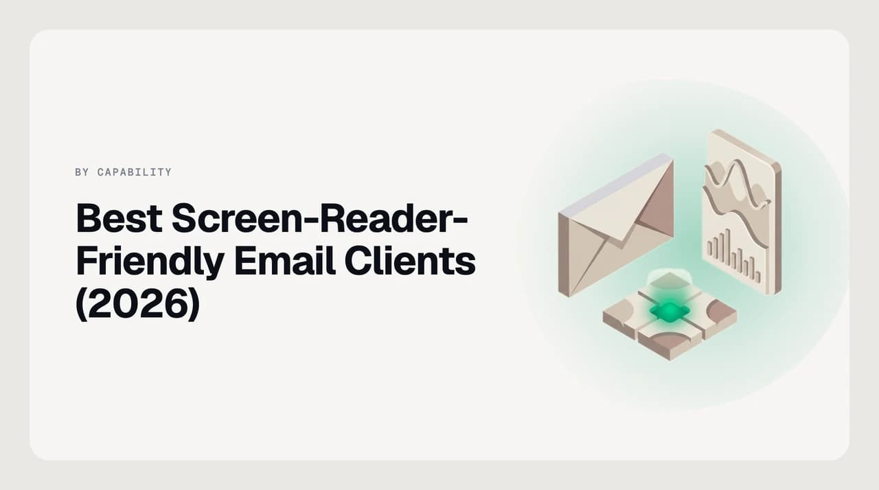 Best screen-reader-friendly email clients in 2026 — a laptop and phone showing an inbox announced by NVDA, JAWS and VoiceOver, with visible keyboard focus on the message list and a mobile screen using VoiceOver rotor navigation.