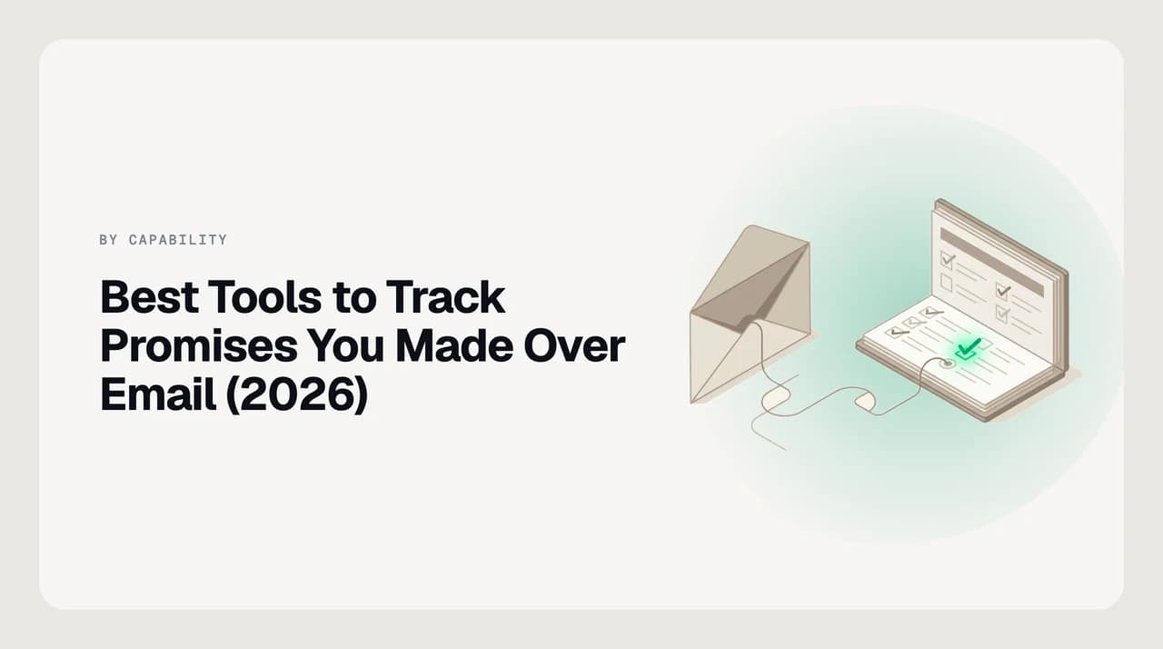 Best tools to track promises you made over email in 2026 — a ranked roundup of inbox agents, semantic search clients, and reminder extensions compared on how each detects a commitment in sent mail