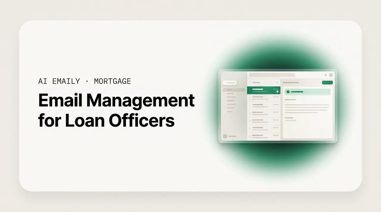 AI Emaily blog cover for email management for loan officers, showing a pipeline inbox brought under control