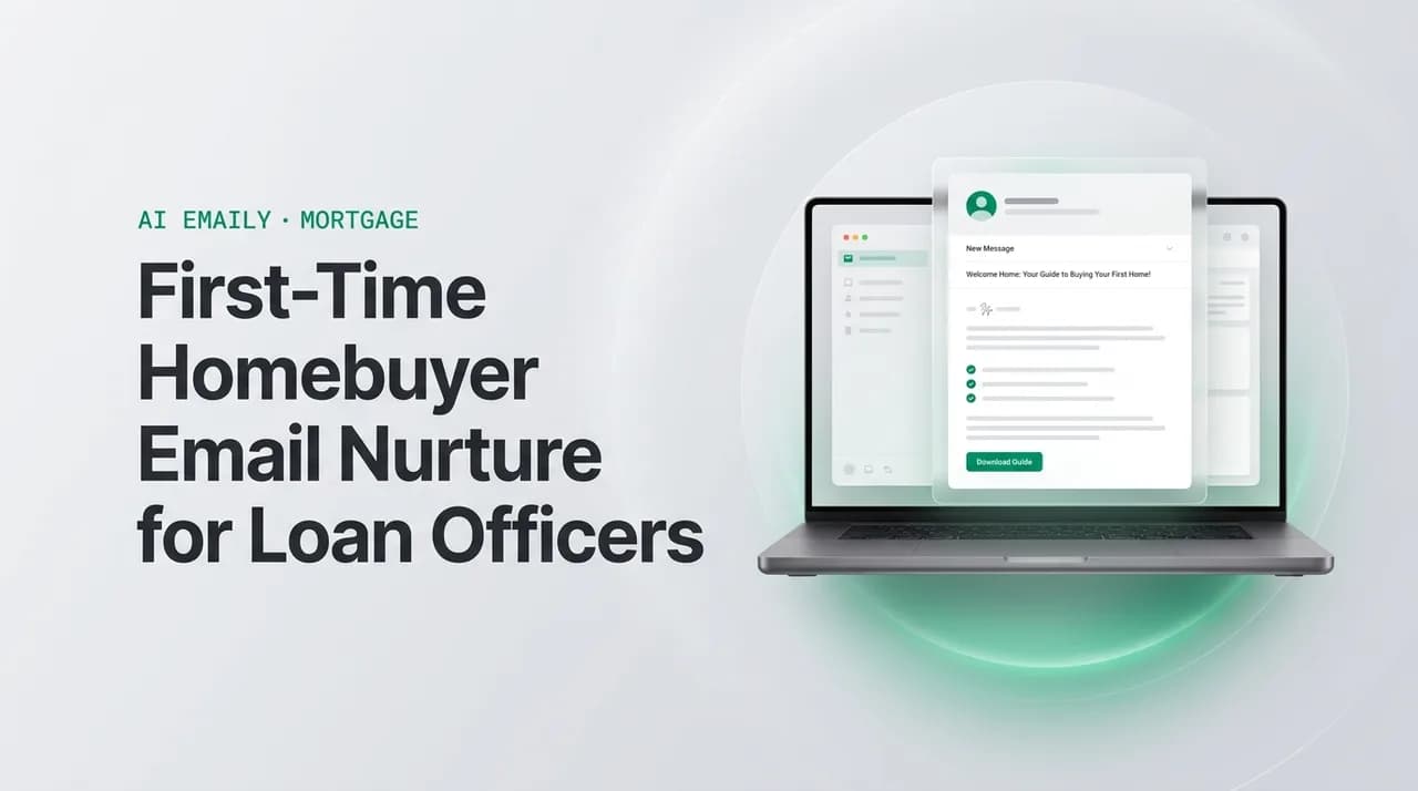 AI Emaily blog cover for first time homebuyer email sequence loan officer, showing an AI email client on a laptop with the headline First-Time Homebuyer Email Nurture for Loan Officers