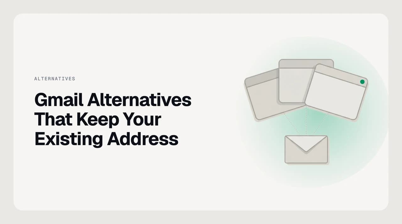 Eight Gmail alternative email clients connecting to one existing Gmail address instead of migrating to a new email provider