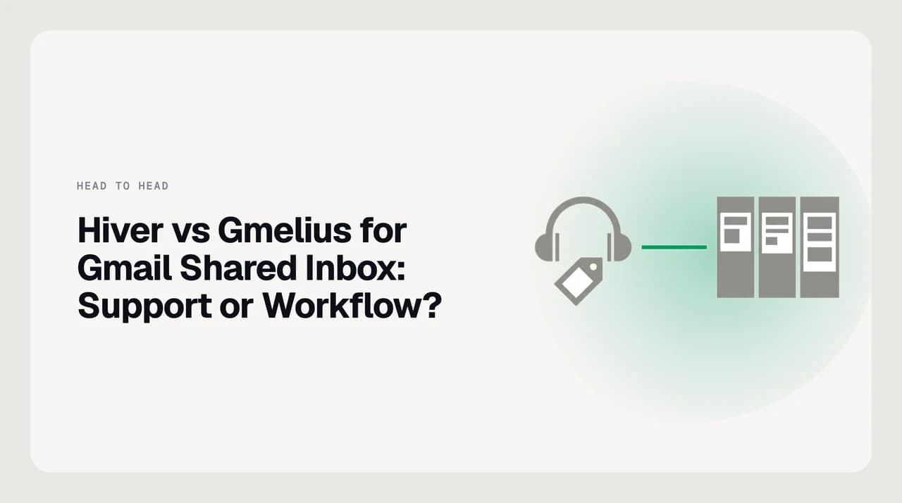 Hiver vs Gmelius comparison for Gmail shared inbox, weighing support features like SLAs and collision detection against kanban boards and sequences