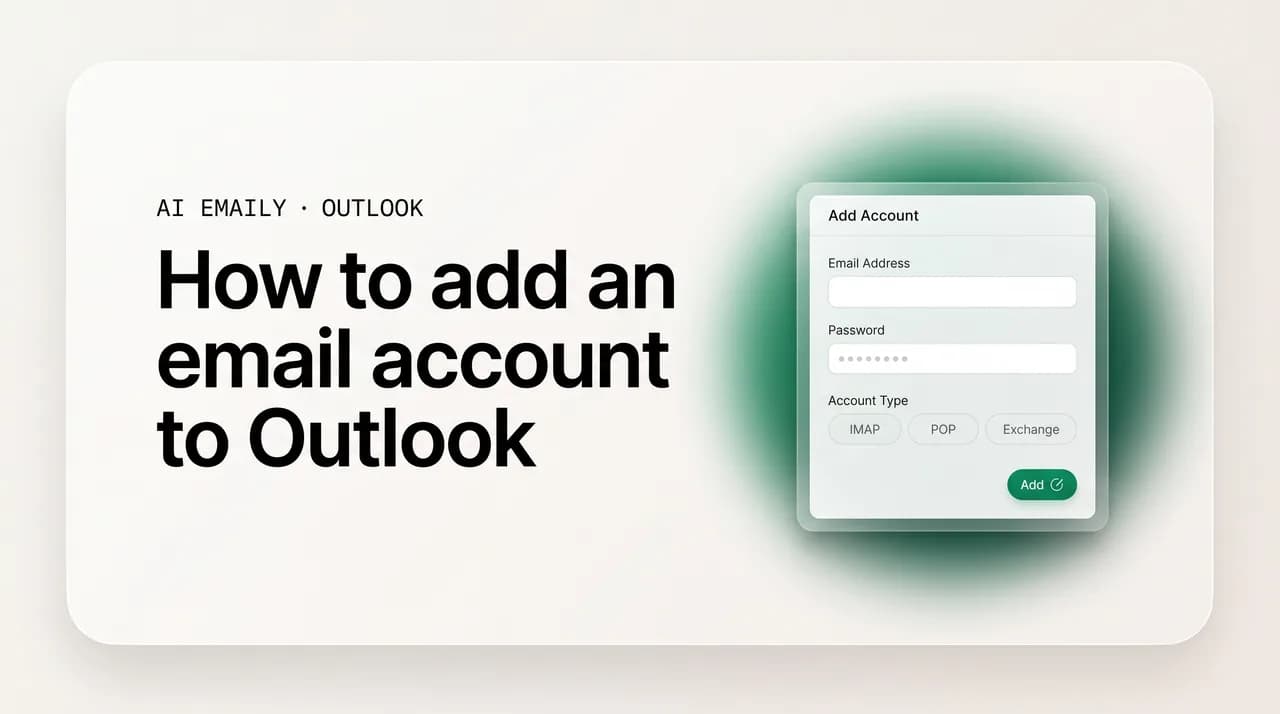 AI Emaily blog cover for how to add an email account to Outlook, showing an add-account settings screen