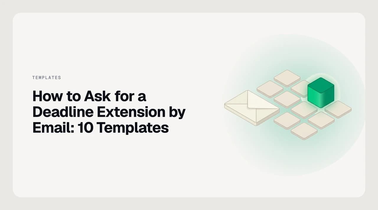 How to ask for a deadline extension by email — ten copy-paste email templates covering boss, client, last-minute, and same-day extension requests