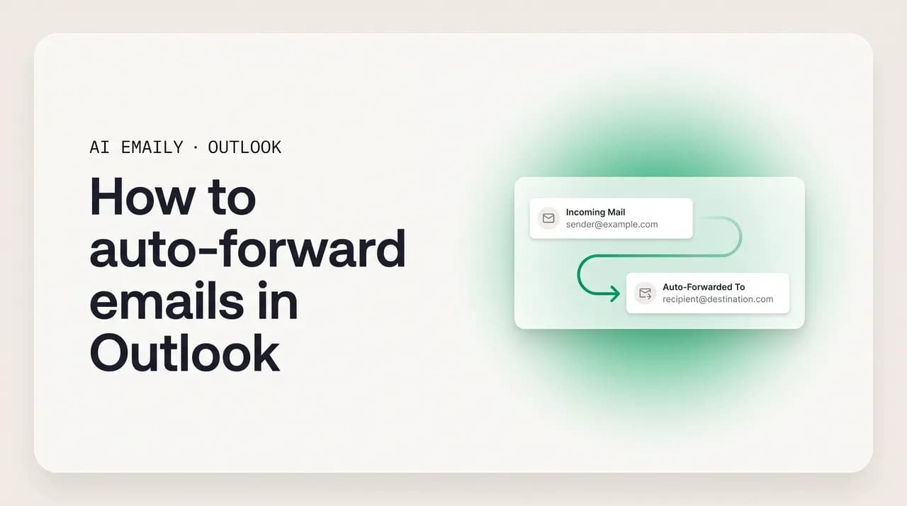 AI Emaily blog cover for how to auto forward emails in Outlook, showing an auto-forwarding rule panel