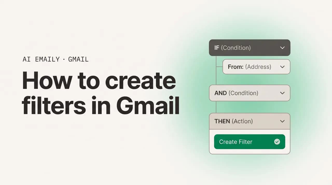 AI Emaily blog cover for how to create filters in Gmail, showing a filter rule builder