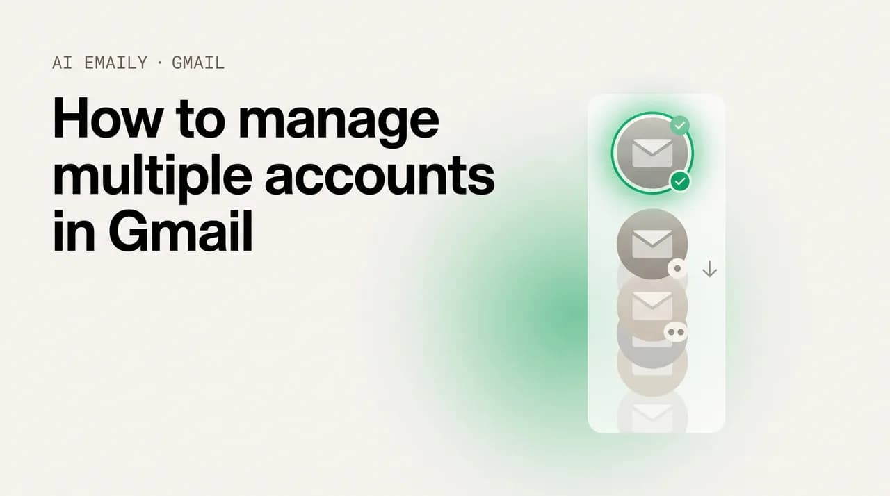 AI Emaily blog cover for how to manage multiple accounts in Gmail, showing a multi-account switcher