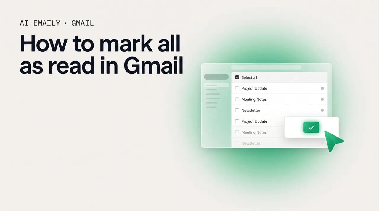 AI Emaily blog cover for how to mark all as read in Gmail, showing a mark-all-as-read action