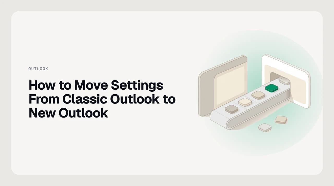 Illustration of how to transfer settings from classic Outlook to new Outlook: a checklist split into three columns for settings that migrate automatically, settings you rebuild by hand, and settings with no equivalent