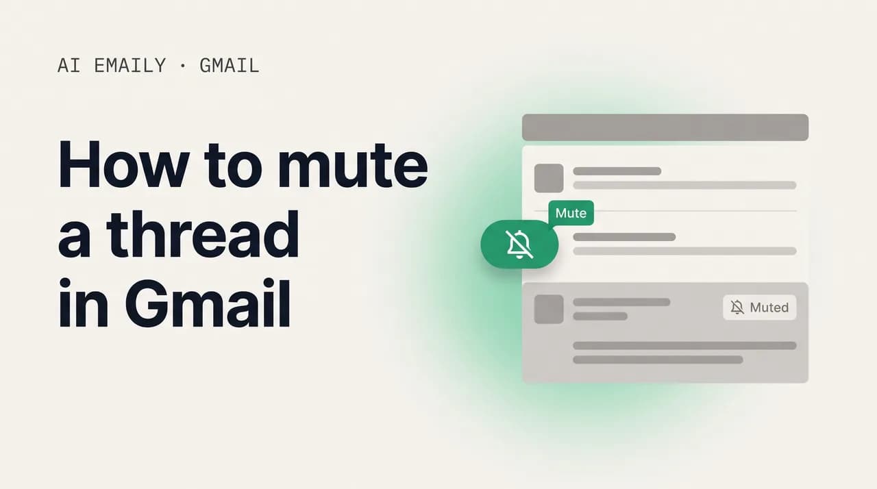 AI Emaily blog cover for how to mute a thread in Gmail, showing a muted email thread