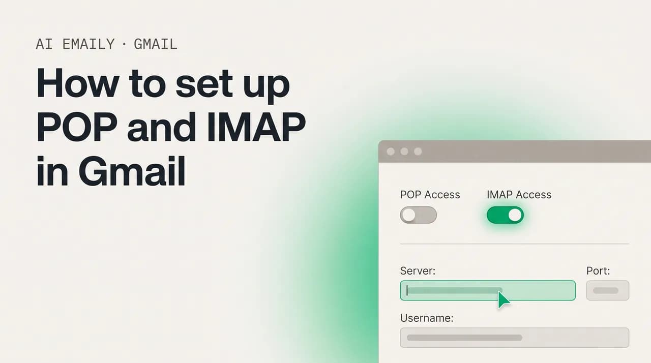 AI Emaily blog cover for how to set up POP and IMAP in Gmail, showing POP and IMAP settings toggles