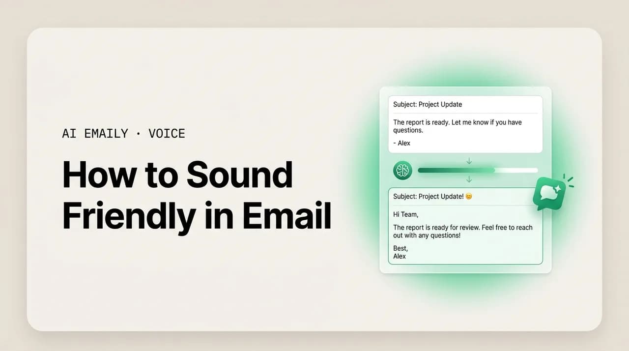 AI Emaily blog cover for how to sound friendly in email, showing an AI warming an email to a friendly tone