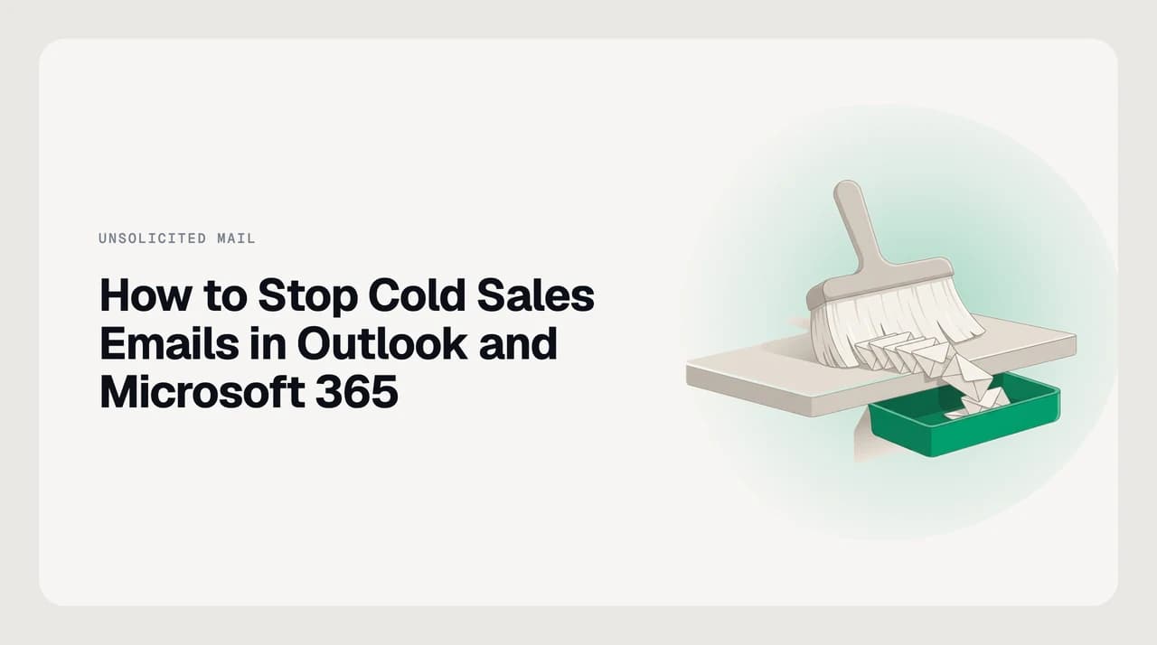 How to stop cold sales emails in Outlook — blocked senders, domain rules, and Sweep to clear vendor pitches from your inbox