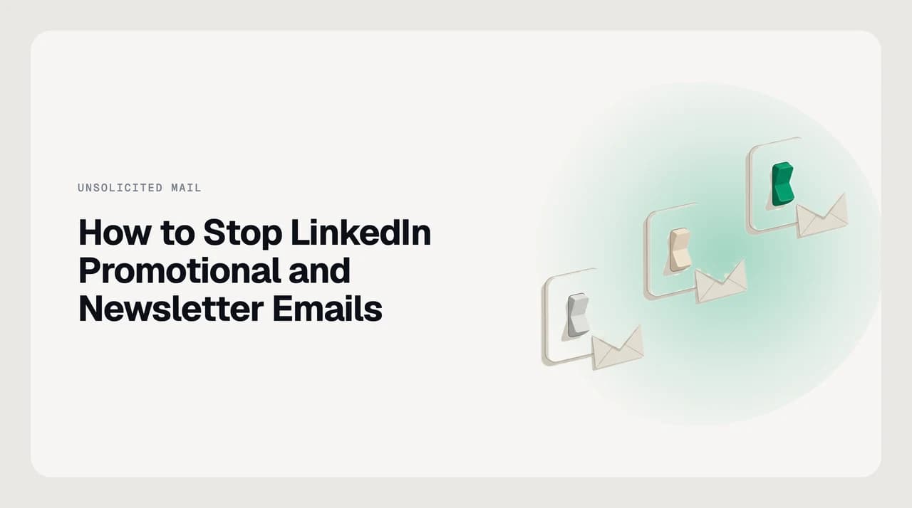How to stop LinkedIn promotional and newsletter emails — three separate settings panels for marketing toggles, newsletter subscriptions, and sponsored messages