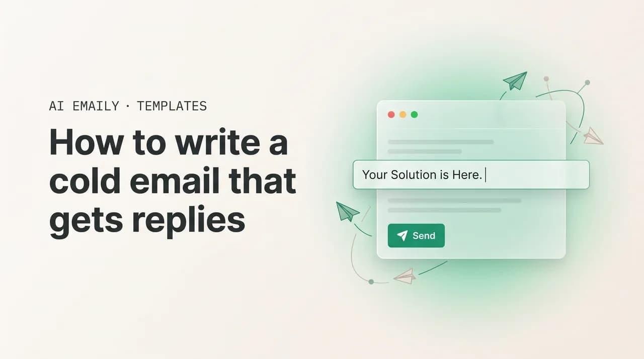 AI Emaily blog cover for how to write a cold email that gets replies, showing an email compose window with cold email templates and a green send button