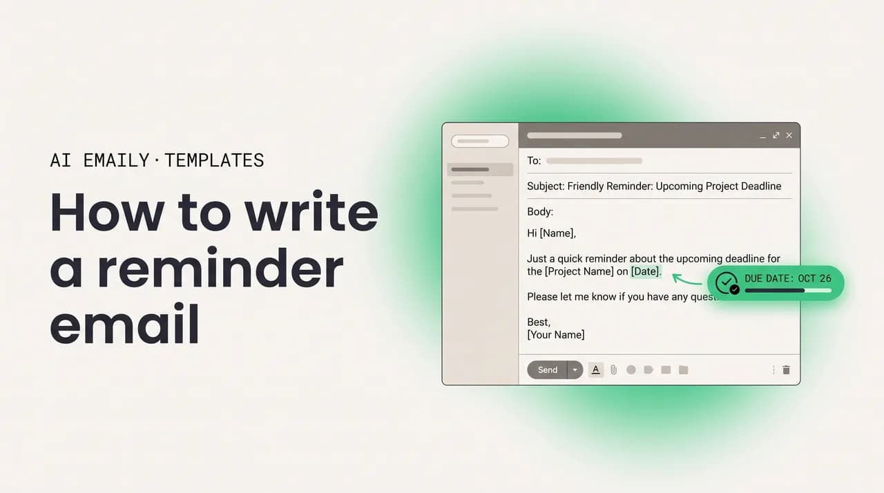 AI Emaily blog cover for how to write a reminder email, showing a polite reminder email draft with a due date and reminder email templates