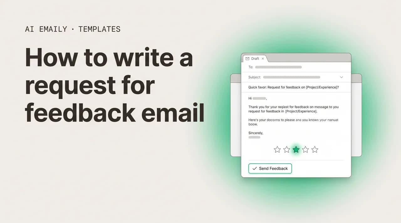 AI Emaily blog cover for how to write a request for feedback email, showing an email draft asking for feedback with feedback request templates