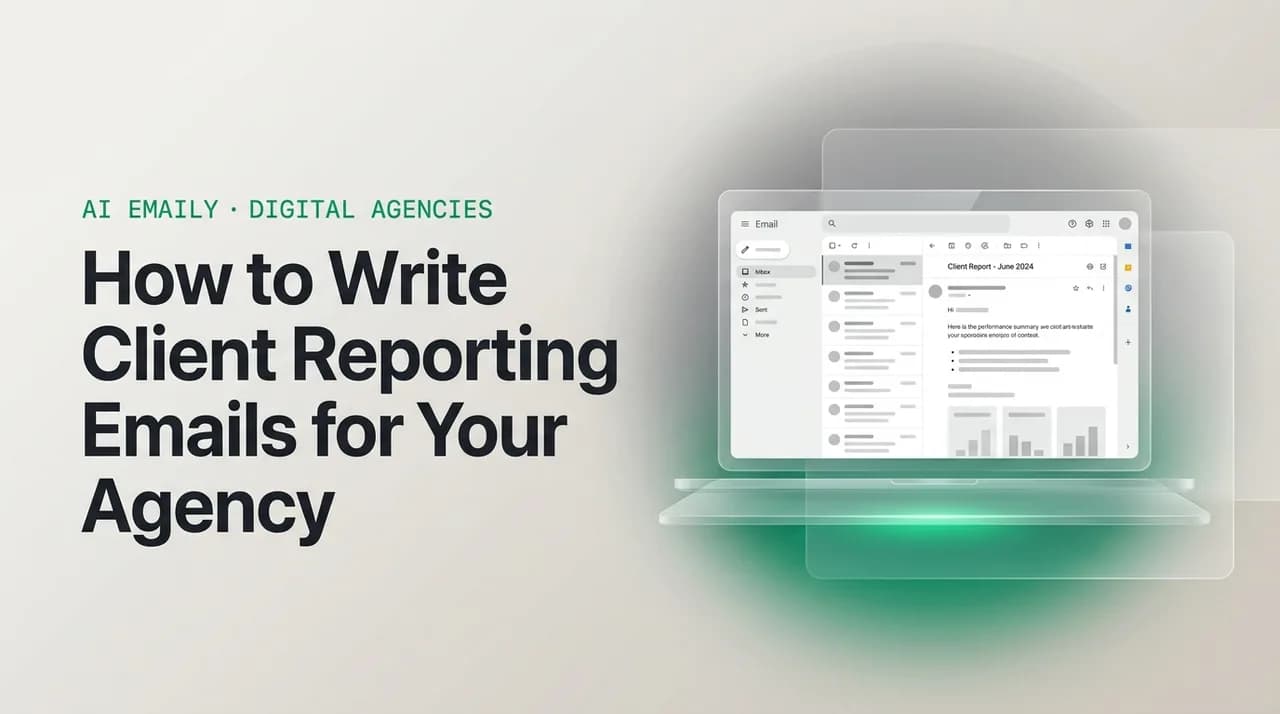 AI Emaily blog cover for how to write client reporting emails agency, showing an AI email client on a laptop with the headline How to Write Client Reporting Emails for Your Agency