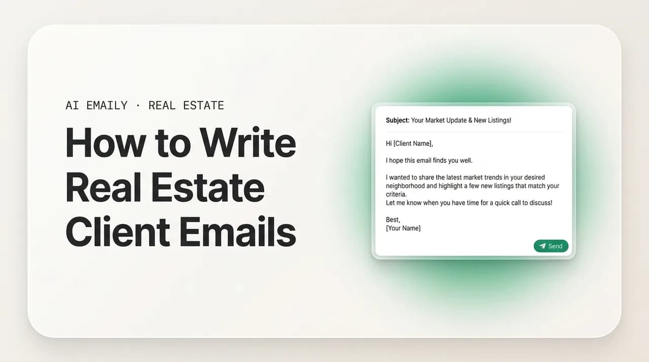 AI Emaily blog cover for how to write real estate client emails, showing a well-crafted client email