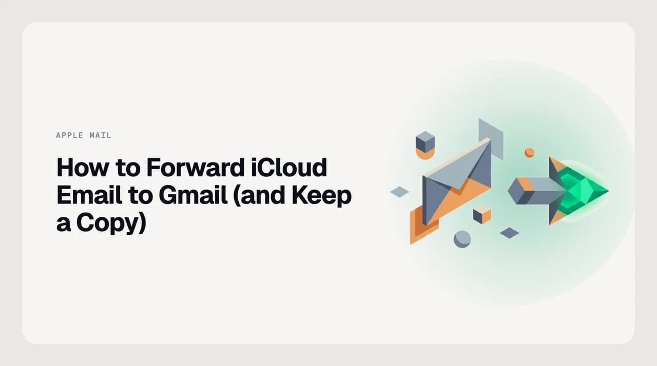 Illustration showing iCloud email forwarding to Gmail with a keep-a-copy option, covering setup steps and troubleshooting