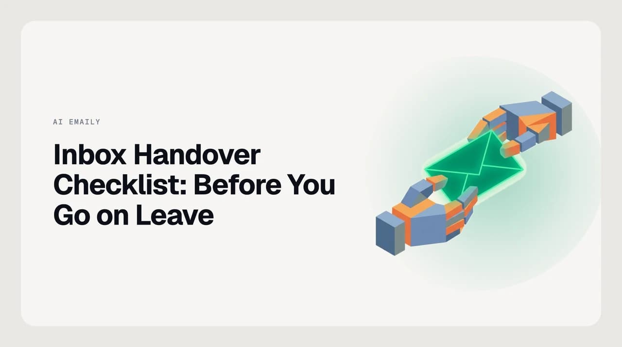 Inbox handover checklist before annual leave — a stacked pack of delegated access, open-thread list, authority limits, routing out-of-office and escalation contacts