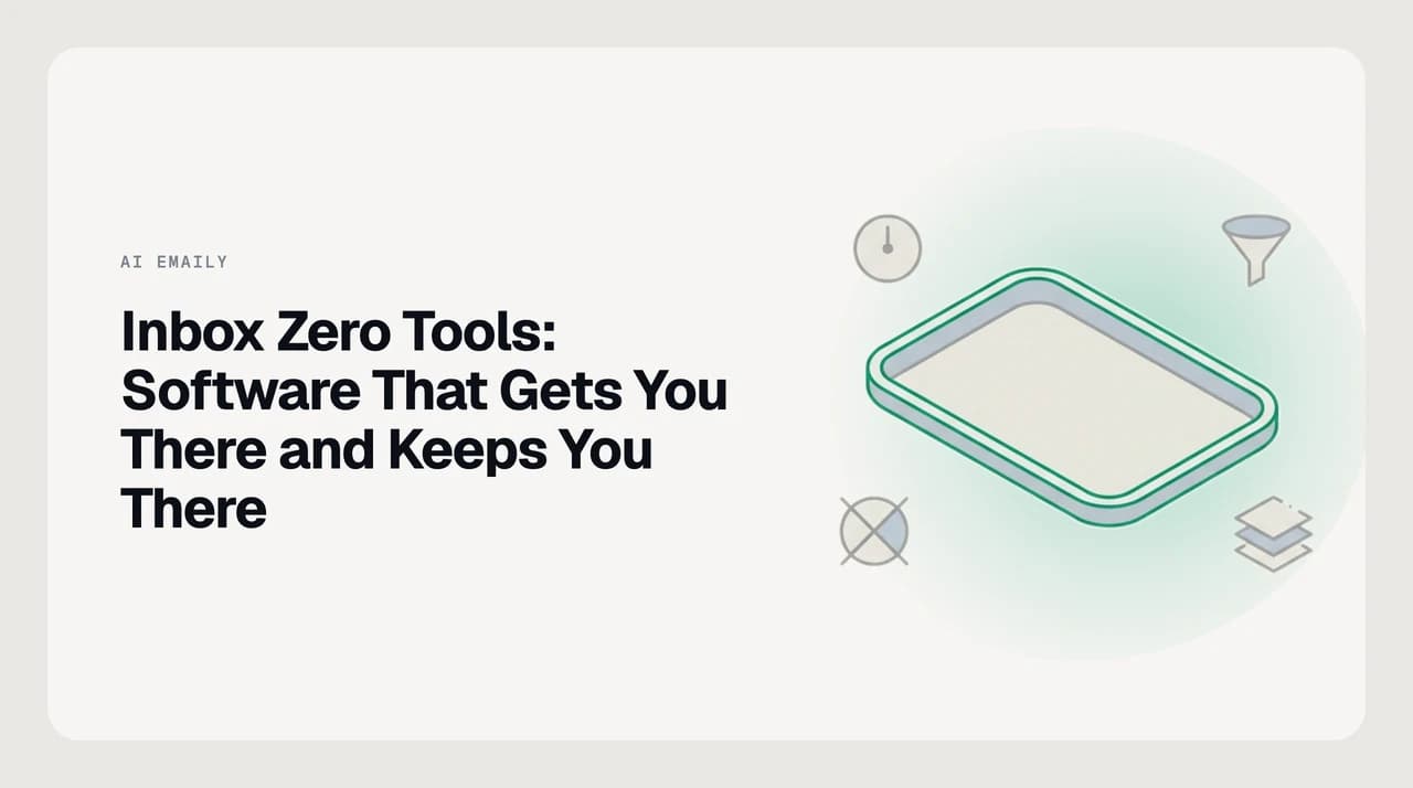 Best inbox zero tools and software for 2026 — a stack of AI triage, snooze, unsubscribe and batch-processing apps sitting above an empty inbox view