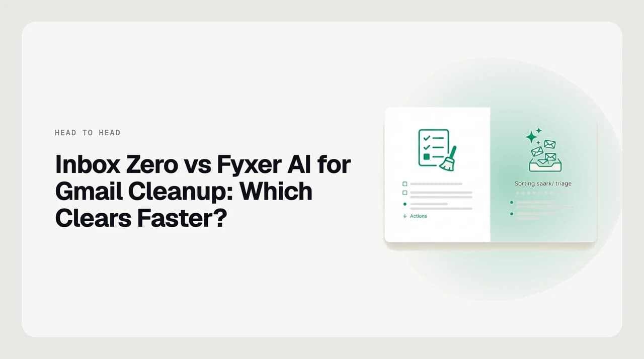 Inbox Zero app vs Fyxer AI for Gmail cleanup — a split illustration showing a backlog of old newsletters being unsubscribed and archived on one side, and incoming mail being sorted into triage labels on the other