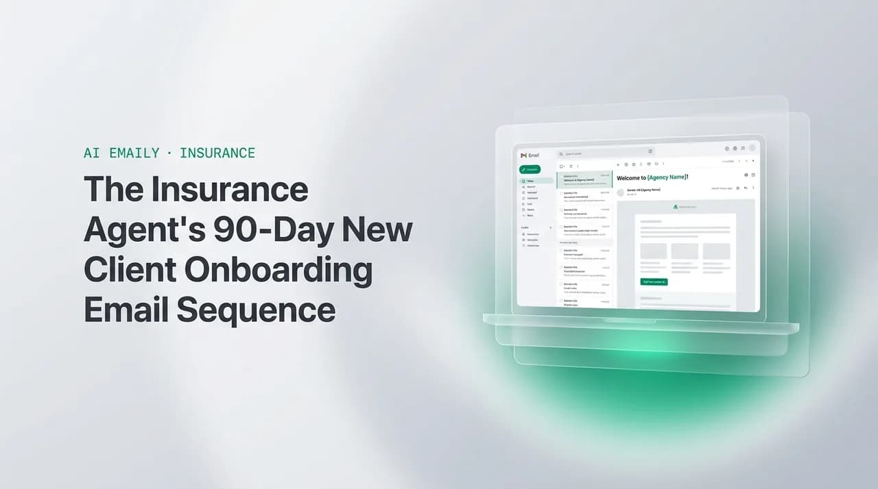 AI Emaily blog cover for insurance agent new client onboarding email, showing an AI email client on a laptop with the headline The Insurance Agent's 90-Day New Client Onboarding Email Sequence