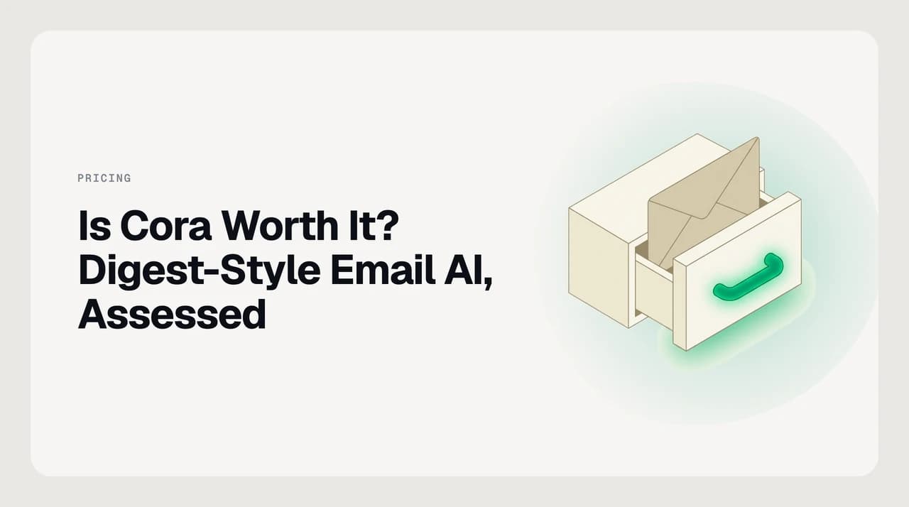 Illustration weighing whether Cora is worth it: a twice-daily email brief on one side, a live inbox on the other, with mail routed between them