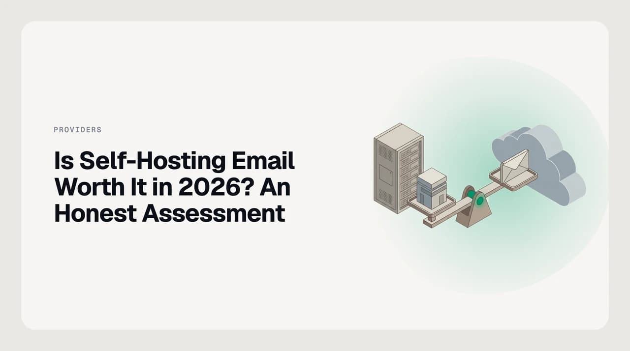 Illustration weighing whether self-hosting email is worth it in 2026 — a self-hosted mail server on one side against managed email on the other, across skill, time, deliverability and cost