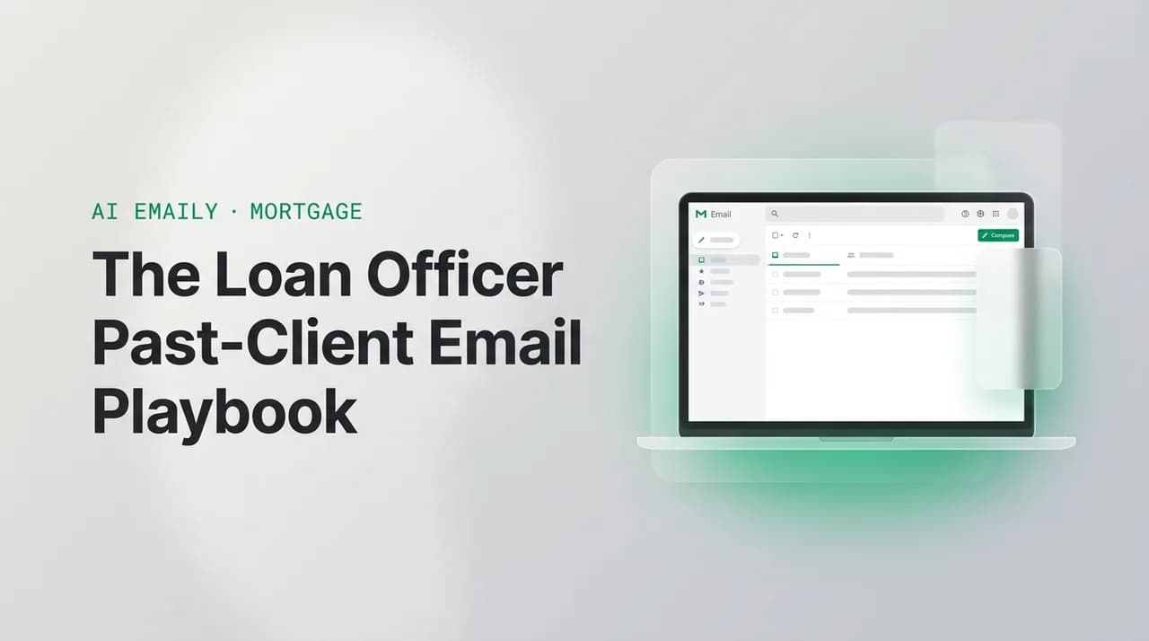 AI Emaily blog cover for loan officer past client email, showing an AI email client on a laptop with the headline The Loan Officer Past-Client Email Playbook
